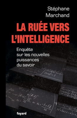 La Ruee Vers L Intelligence - Marchand-S