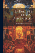 La Russie Et L'Eglise Universelle...