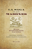 La Saga de los Masones: Ritos, Pensamientos, Leyndas