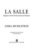 La Salle: Explorer of the North American Frontier