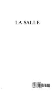 La Salle: Explorer of the North American Frontier