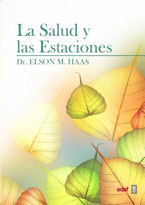 La Salud y Las Estaciones - Haas, Elson M