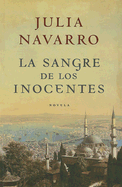 La Sangre de Los Inocentes - Navarro, Julia