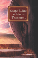 La Santa Biblia El Nuevo Testamento: (Spanish Edition)