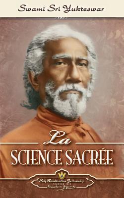 La Science Sacree (the Holy Science-French) - Sri Yukteswar, Swami