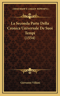 La Seconda Parte Della Cronica Universale de Suoi Tempi (1554)