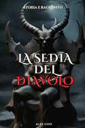 La Sedia del Diavolo: Libiramente ispirato sulla leggenda della sedia del diavolo di Roma