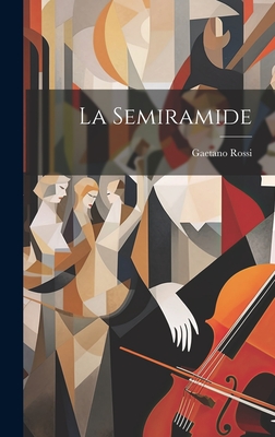 La Semiramide - Rossi, Gaetano