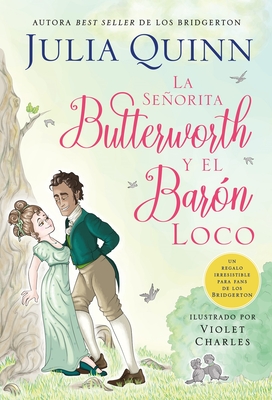La Senorita Butterworth Y El Baron Loco - Quinn, Julia
