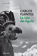 La Silla del Aguila / The Eagle's Throne: A Novel