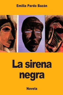 La sirena negra - Bazn, Emilia Pardo