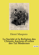 La Socit et la Religion des Chinois Anciens et celles des Ta Modernes