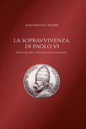La sopravvivenza di Paolo VI predetta dall' apostolo San Giovanni