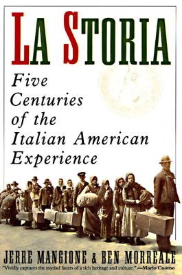 La Storia: Five Centuries of the Italian American Experience - Mangione, Jerre