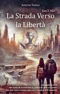 La Strada Verso la Libert?