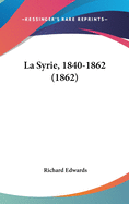 La Syrie, 1840-1862 (1862)