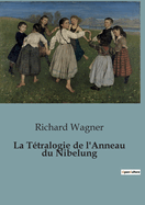 La Ttralogie de l'Anneau du Nibelung