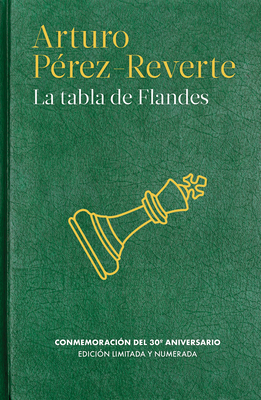 La Tabla de Flandes (30 Aniversario) / The Flanders Panel - Perez-Reverte, Arturo