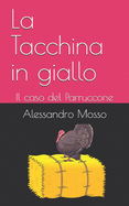 La Tacchina in giallo: Il caso del Parruccone