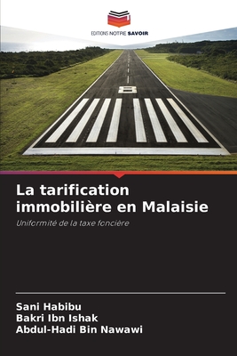 La tarification immobilire en Malaisie - Habibu, Sani, and Ishak, Bakri Ibn, and Bin Nawawi, Abdul-Hadi