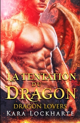La Tentation du dragon - Lockharte, Kara, and Translations, Valentin (Translated by)