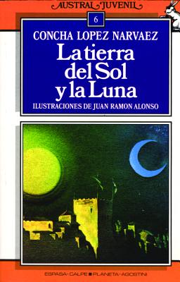 La Tierra del Sol y la Luna - Narvaez, Concha Lopez