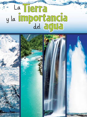 La Tierra Y La Importancia del Agua: The Earth and the Role of Water - Duke