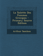 La Toilette Des Femmes Grecques