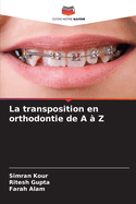 La transposition en orthodontie de A  Z