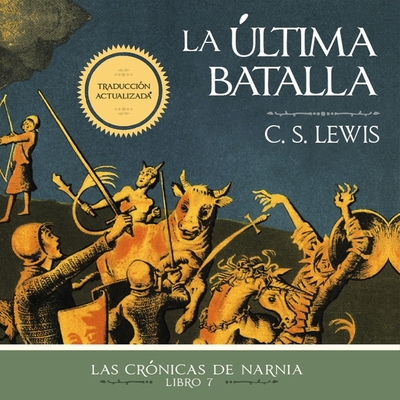 La Ultima Batalla - Lewis, C S