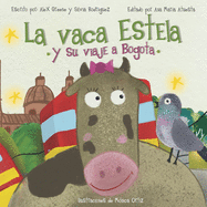 La Vaca Estela y Su Viaje a Bogota
