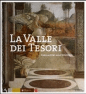 La Valle Dei Tesori / The Valley of Treasures: Capolavori Allo Specchio / Mirroring Masterpieces Compared - Proto Pisani, Rosanna Caterina