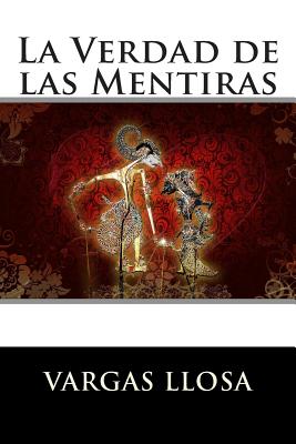 La Verdad De Las Mentiras - Vargas Llosa, Mario