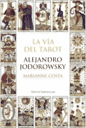 La Via del Tarot - Jodorowsky, Alejandro, and Sudamericana (Creator)