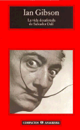 La Vida Desaforada de Salvador Dali