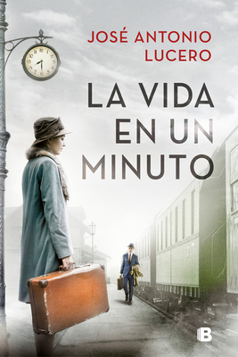 La Vida En Un Minuto / Life in a Minute - Lucero, Jos? Antonio