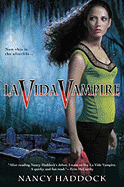 La Vida Vampire - Haddock, Nancy