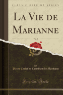 La Vie de Marianne, Vol. 2 (Classic Reprint)