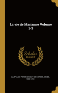 La Vie de Marianne Volume 1-3