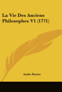 La Vie Des Anciens Philosophes V1 (1771)