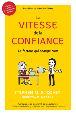 La Vitesse de la Confiance - Covey, Stephen M R, and Merrill, Rebecca