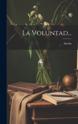 La Voluntad - Azorin