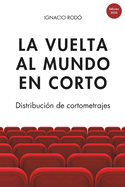 La vuelta al mundo en corto: Distribucin de cortometrajes