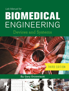 Lab Manual for Biomedical Engineering: Devices and Systems