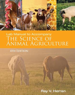 Lab Manual for Herren's Science of Animal Agriculture, 4th - Herren, Ray V, Dr.