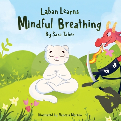 Laban Learns Mindful Breathing - Taher Fadlallah, Sara