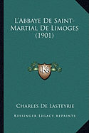 L'Abbaye de Saint-Martial de Limoges (1901)