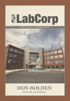 LabCorp: The DNA of a Corporation - Bolden, Don