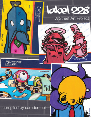 Label 228: A Street Art Project - Noir, Camden (Editor)