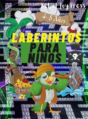 Laberintos Para Nios 4 - 8 Aos: Incre?ble libro de actividades de laberintos 108 pginas   Cuaderno de Laberintos para nios con juegos desafiantes y resoluci?n de problemas   Pasatiempos para Nios 4-6, 6-8 Aos  Juegos educativos para Nios - Art of Joy, Press